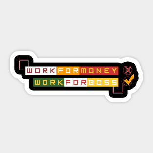 analysis work for money and work for bos Sticker